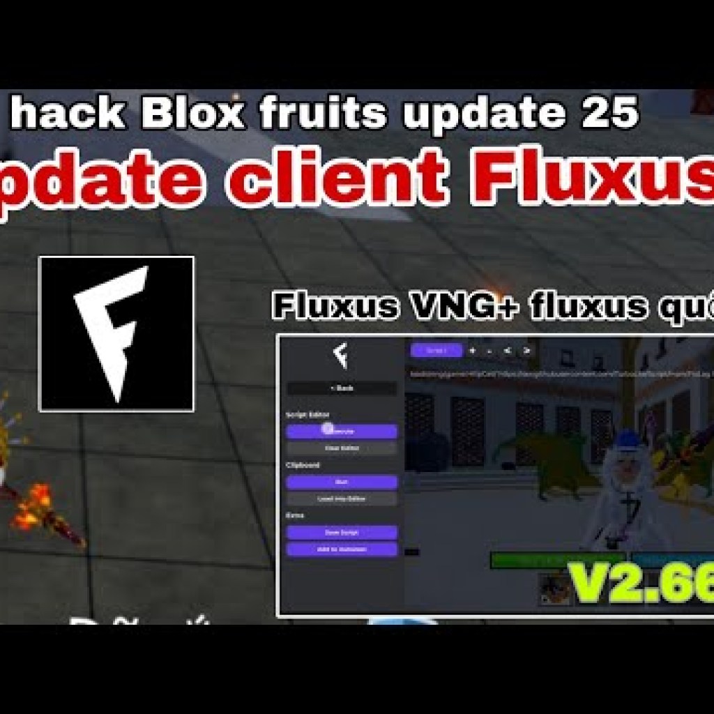 Cách hack Blox fruits mới nhất trên điện thoại với Fluxus, VNG Delta, VNG Arcues X và VNG Cách hack Blox fruits mới nhất trên điện thoại với Fluxus, VNG Delta, VNG Arcues X và VNG