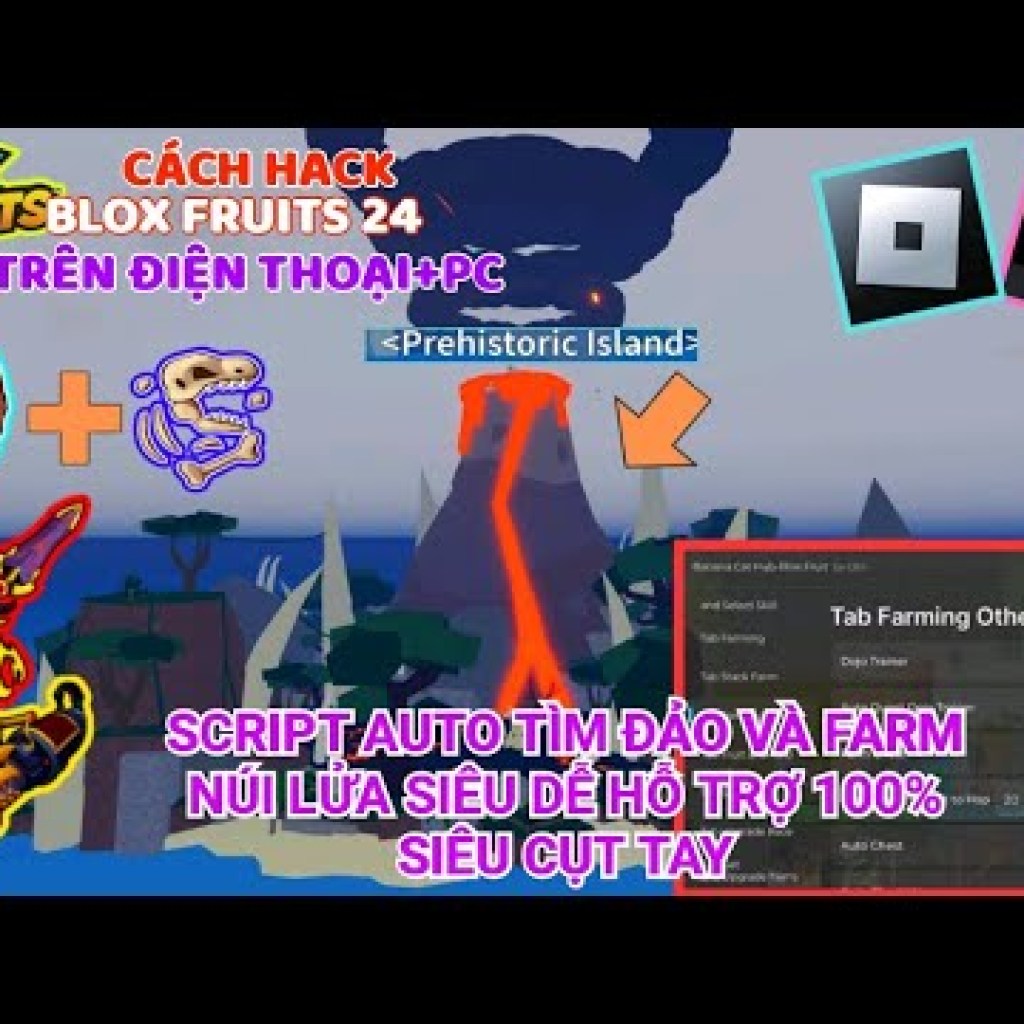Hướng dẫn Hack Blox Fruits VNG Quốc Tế: Cập nhật 24 Dragon Script Auto Farm Đảo Núi Lửa dễ dàng Hướng dẫn Hack Blox Fruits VNG Quốc Tế: Cập nhật 24 Dragon Script Auto Farm Đảo Núi Lửa dễ dàng