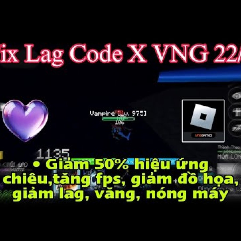 Cách Khắc Phục Lỗi Lag Code X VNG 222 Cho Máy Yếu khi Sử Dụng Roblox VNG Hack Cách Khắc Phục Lỗi Lag Code X VNG 222 Cho Máy Yếu khi Sử Dụng Roblox VNG Hack