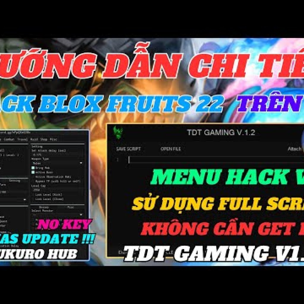 Cách Hack Blox Fruits trên PC bằng Client TDT Gaming mới nhất – Không cần Get Key: Hướng dẫn chi tiết Cách Hack Blox Fruits trên PC bằng Client TDT Gaming mới nhất – Không cần Get Key: Hướng dẫn chi tiết