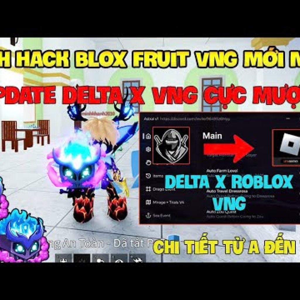 Hướng dẫn Hack Roblox VNG Blox Fruit trên Điện thoại, Máy tính và iPhone với Delta x VNG – Phiên bản mới nhất của Script Cày Tộc v4 Hướng dẫn Hack Roblox VNG Blox Fruit trên Điện thoại, Máy tính và iPhone với Delta x VNG – Phiên bản mới nhất của Script Cày Tộc v4