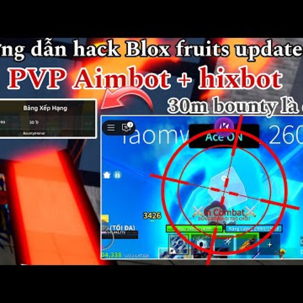 Hướng dẫn hack Blox fruits: Script PVP Aimbot, Hixbot, và Frame Bounty mới nhất Blox fruits 30m Bounty Hướng dẫn hack Blox fruits: Script PVP Aimbot, Hixbot, và Frame Bounty mới nhất Blox fruits 30m Bounty