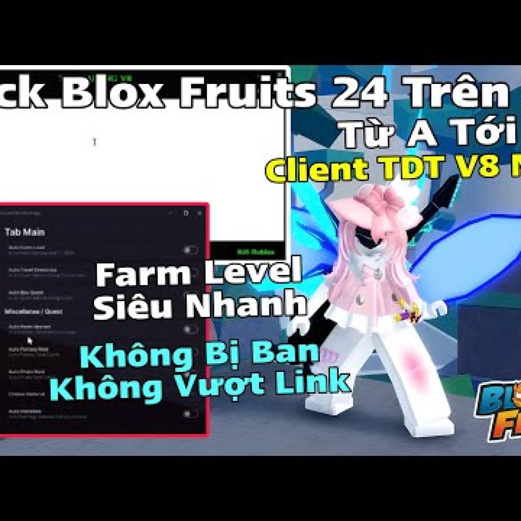 Cách Hack Blox Fruit Trên PC Client TDT V8: Auto Farm Siêu Vip Không Cần Vượt Link, Fix Lỗi Hiệu Quả Cách Hack Blox Fruit Trên PC Client TDT V8: Auto Farm Siêu Vip Không Cần Vượt Link, Fix Lỗi Hiệu Quả