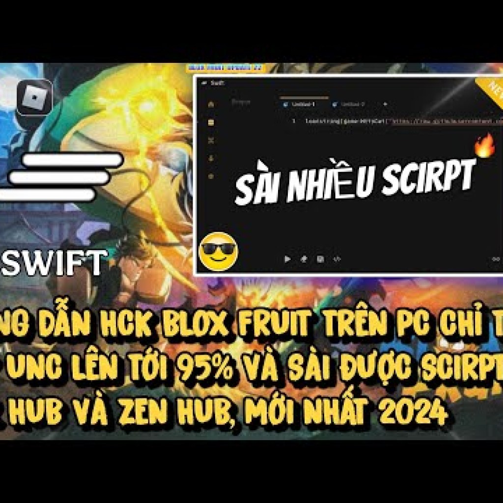 Hướng dẫn hack Blox Fruit update mới nhất trên PC từ A đến Z: Sử dụng nhiều script và cập nhật mới nhất 2025 Hướng dẫn hack Blox Fruit update mới nhất trên PC từ A đến Z: Sử dụng nhiều script và cập nhật mới nhất 2025