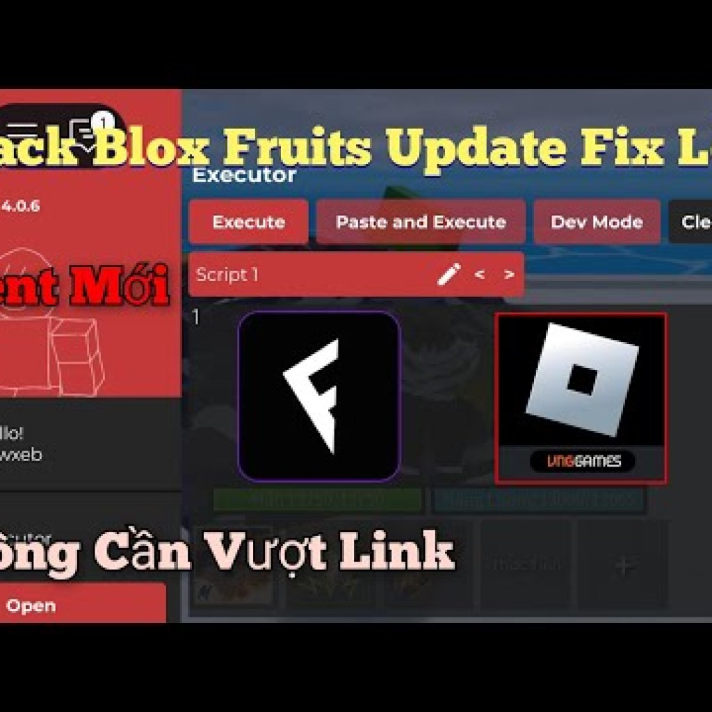 Cách Hack Blox Fruits VNG Mới Nhất: Khắc phục Lỗi Update và Tiệp Hỏng Mà Không Cần Vượt Link Cách Hack Blox Fruits VNG Mới Nhất: Khắc phục Lỗi Update và Tiệp Hỏng Mà Không Cần Vượt Link