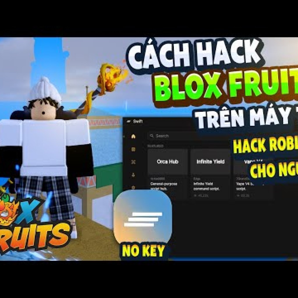 Cách Hack Blox Fruit Trên PC: Menu Tiếng Việt, Anti Ban, Fix Văng, Auto Farm và Auto Raid Cách Hack Blox Fruit Trên PC: Menu Tiếng Việt, Anti Ban, Fix Văng, Auto Farm và Auto Raid