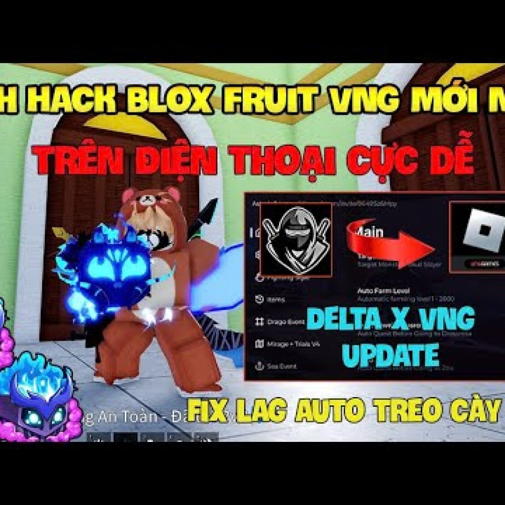 Cách Hack Roblox VNG Blox Fruit trên Điện thoại, Máy tính và iOS – Delta x VNG Mới nhất với Script cực xịn Cách Hack Roblox VNG Blox Fruit trên Điện thoại, Máy tính và iOS – Delta x VNG Mới nhất với Script cực xịn