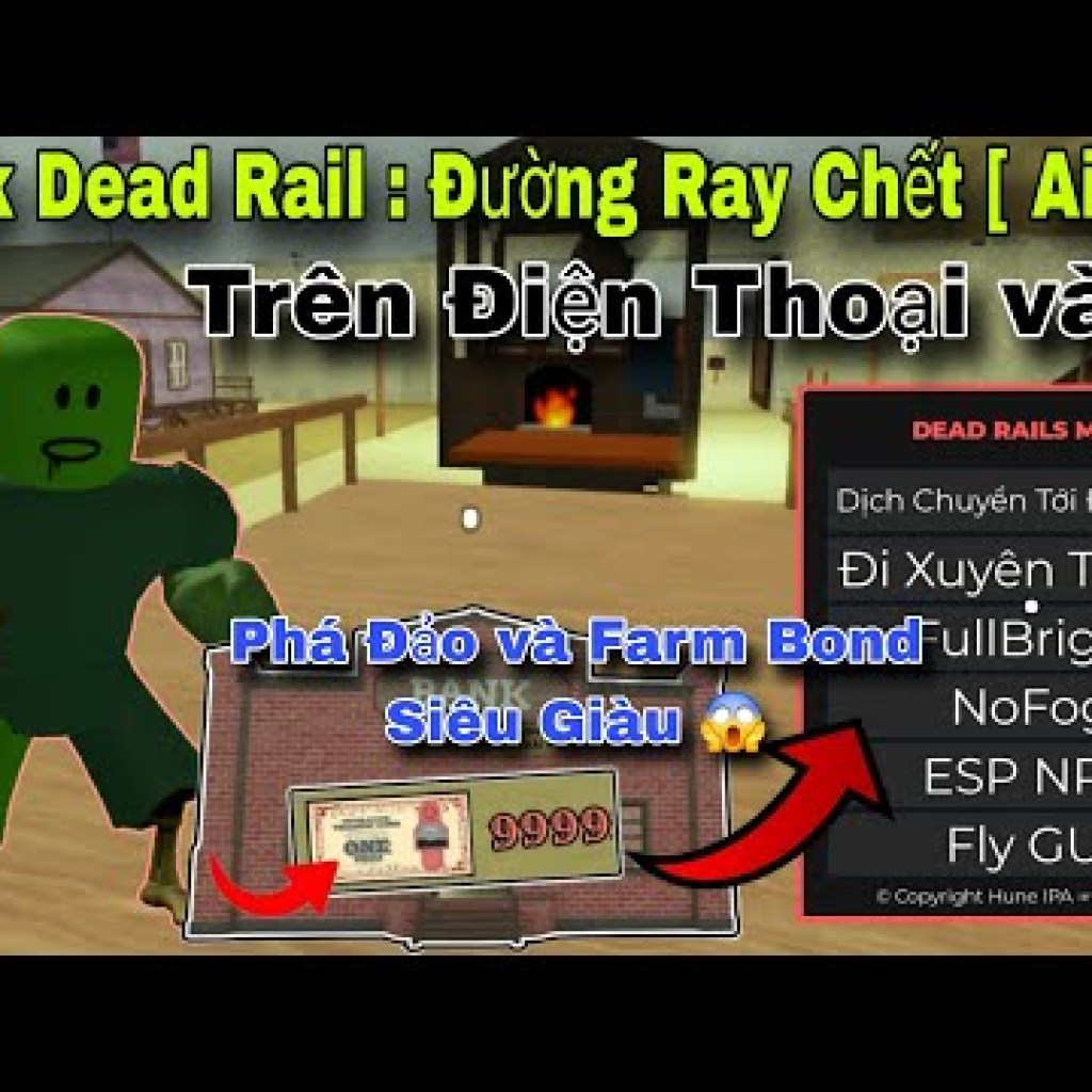 Hướng dẫn Hack Dead Rail Đường Ray Chết Aipha trên điện thoại với Script Dead Rail Menu Auto Farm Bond Hướng dẫn Hack Dead Rail Đường Ray Chết Aipha trên điện thoại với Script Dead Rail Menu Auto Farm Bond