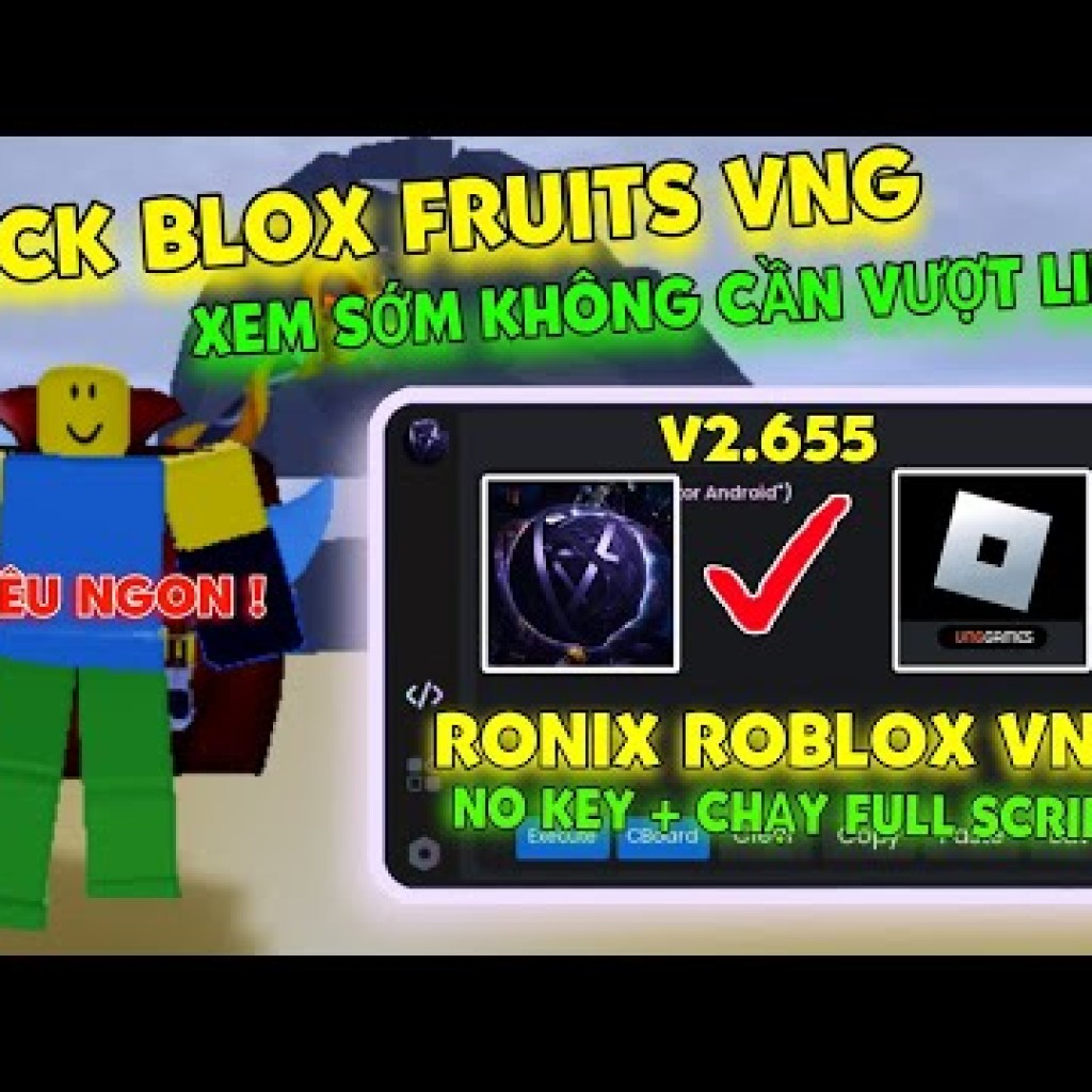 Cách Hack Blox Fruits Client Ronix VNG No Key và Chạy Full Script Vip Như Delta Trên Điện Thoại Cách Hack Blox Fruits Client Ronix VNG No Key và Chạy Full Script Vip Như Delta Trên Điện Thoại