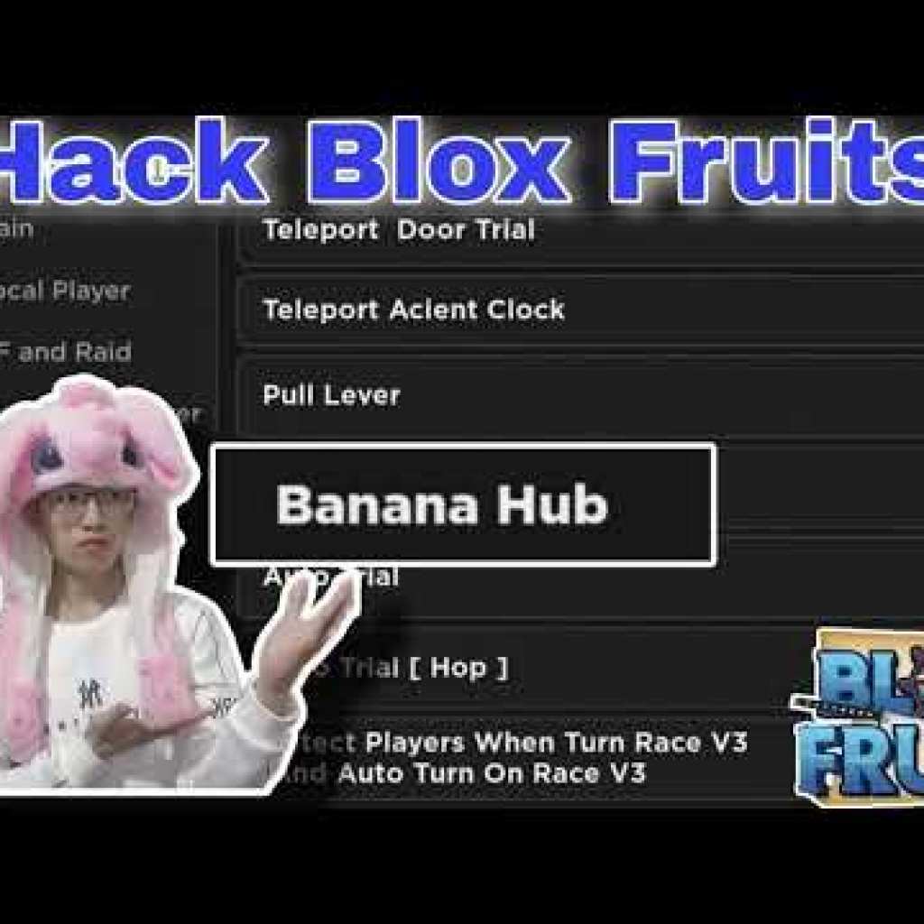 Hướng dẫn hack Blox Fruits Banana Hub của Hùng Akira với script chia sẻ Blox Fruit Mod Hướng dẫn hack Blox Fruits Banana Hub của Hùng Akira với script chia sẻ Blox Fruit Mod