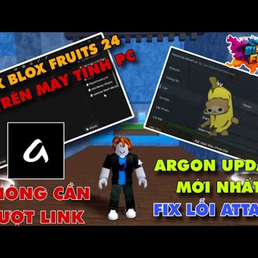 Hướng dẫn Hack Blox Fruit Update 24 trên PC bằng Client Argon – Fix Crash và chạy 99 script thành công Hướng dẫn Hack Blox Fruit Update 24 trên PC bằng Client Argon – Fix Crash và chạy 99 script thành công