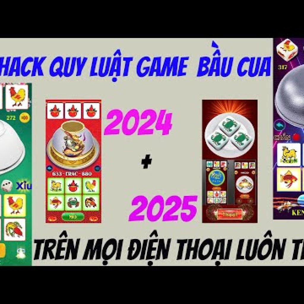 Công Thức Game Bầu Cua Bịp 2025: Quy Luật Hack Chuẩn Xác 100 trên Mọi Điện Thoại Công Thức Game Bầu Cua Bịp 2025: Quy Luật Hack Chuẩn Xác 100 trên Mọi Điện Thoại