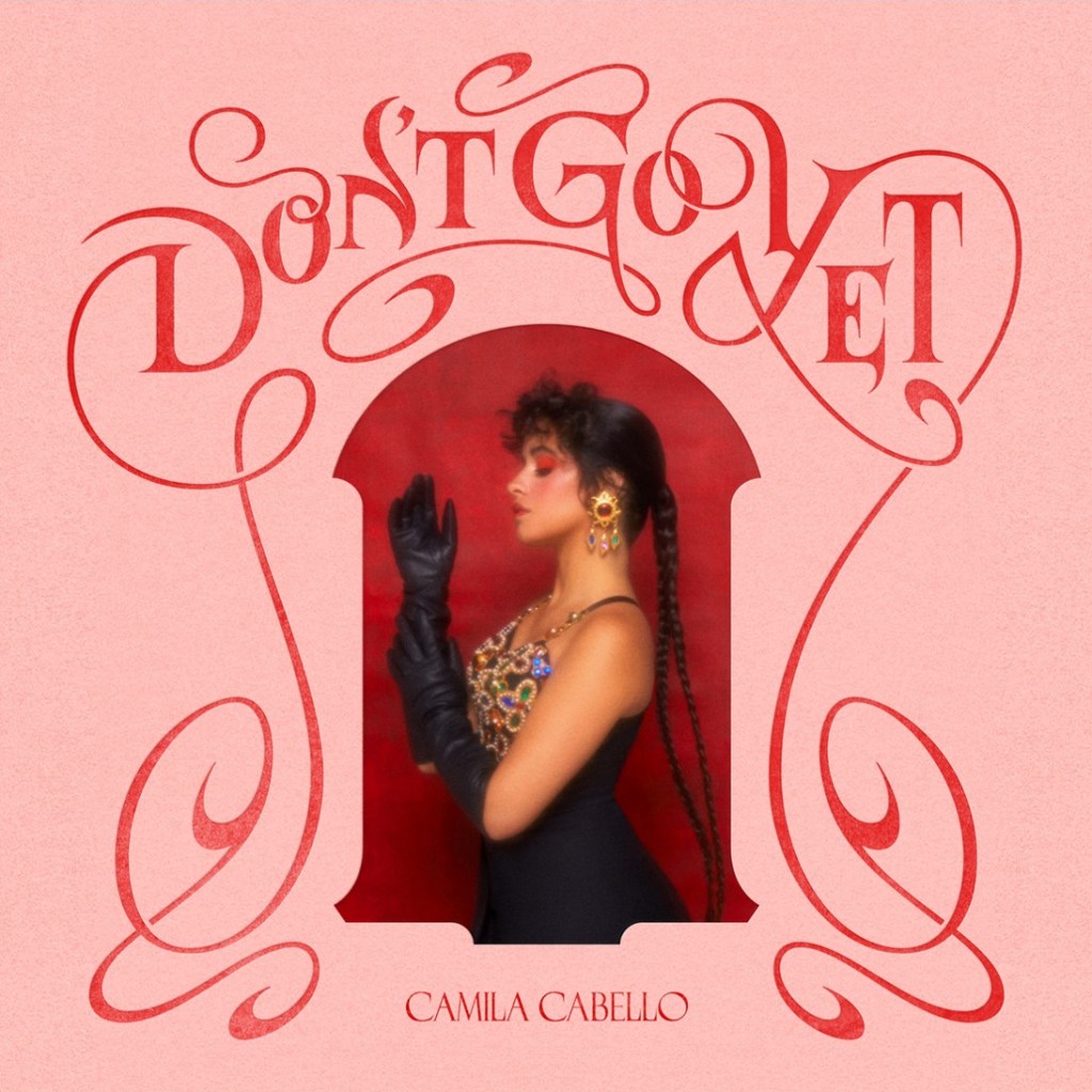 전세계를 강타한 ‘Havana’, ‘ Señorita’ 열풍의 주역!카밀라 카베요(Camila Cabello),신곡 ‘Don’t Go Yet’ 발매!! 전세계를 강타한 ‘Havana’, ‘ Señorita’ 열풍의 주역!카밀라 카베요(Camila Cabello),신곡 ‘Don’t Go Yet’ 발매!!