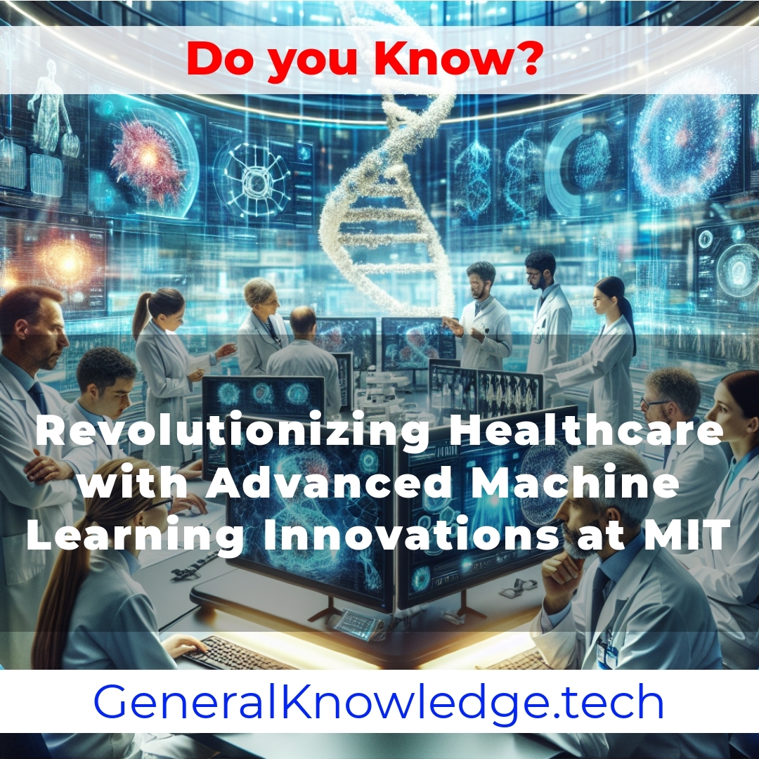 # Revolutionizing Healthcare with Advanced Machine Learning Innovations at MIT # Revolutionizing Healthcare with Advanced Machine Learning Innovations at MIT