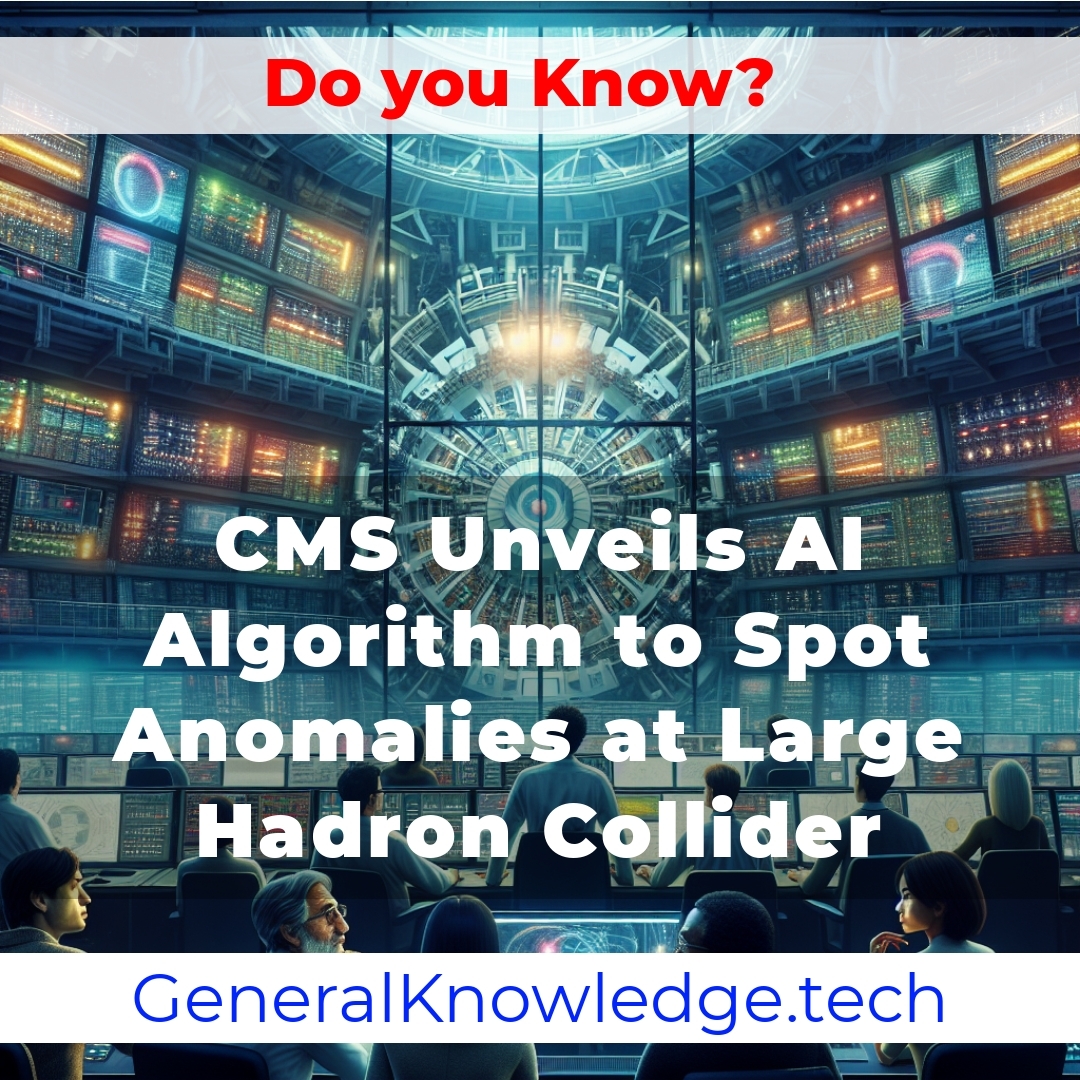 CMS Unveils AI Algorithm to Spot Anomalies at Large Hadron Collider CMS Unveils AI Algorithm to Spot Anomalies at Large Hadron Collider