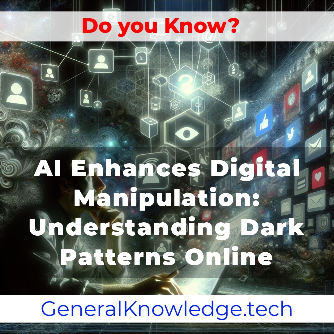 AI Enhances Digital Manipulation: Understanding Dark Patterns Online AI Enhances Digital Manipulation: Understanding Dark Patterns Online