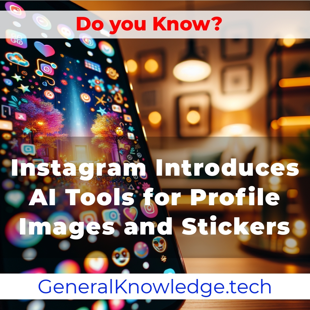 # Instagram Introduces AI Tools for Profile Images and Stickers # Instagram Introduces AI Tools for Profile Images and Stickers