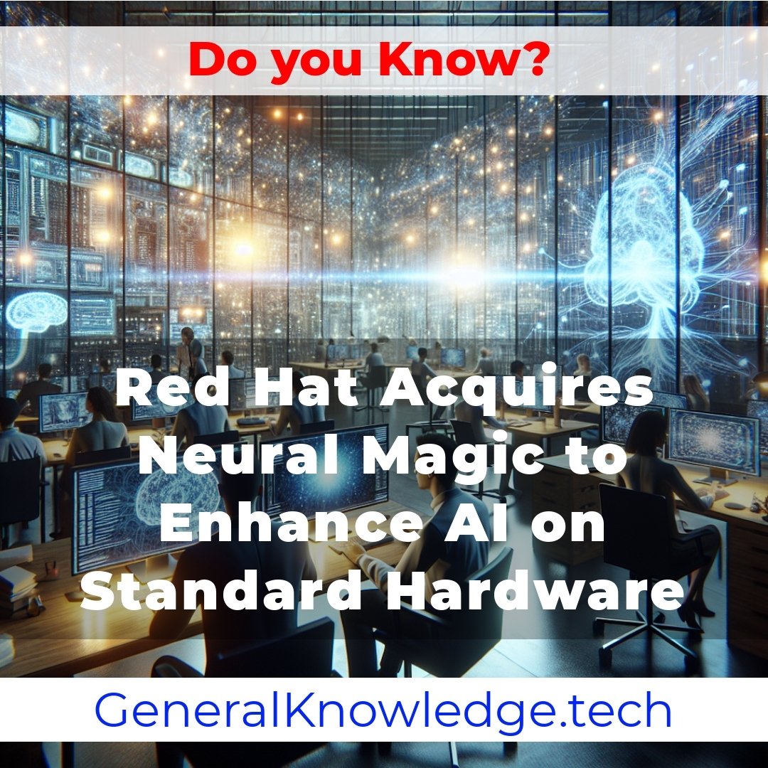 Red Hat Acquires Neural Magic to Enhance AI on Standard Hardware Red Hat Acquires Neural Magic to Enhance AI on Standard Hardware
