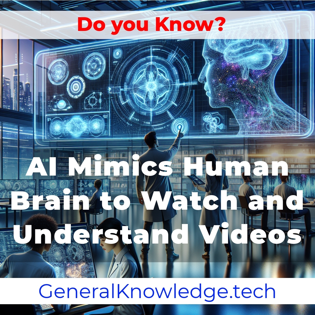 AI Mimics Human Brain to Watch and Understand Videos AI Mimics Human Brain to Watch and Understand Videos