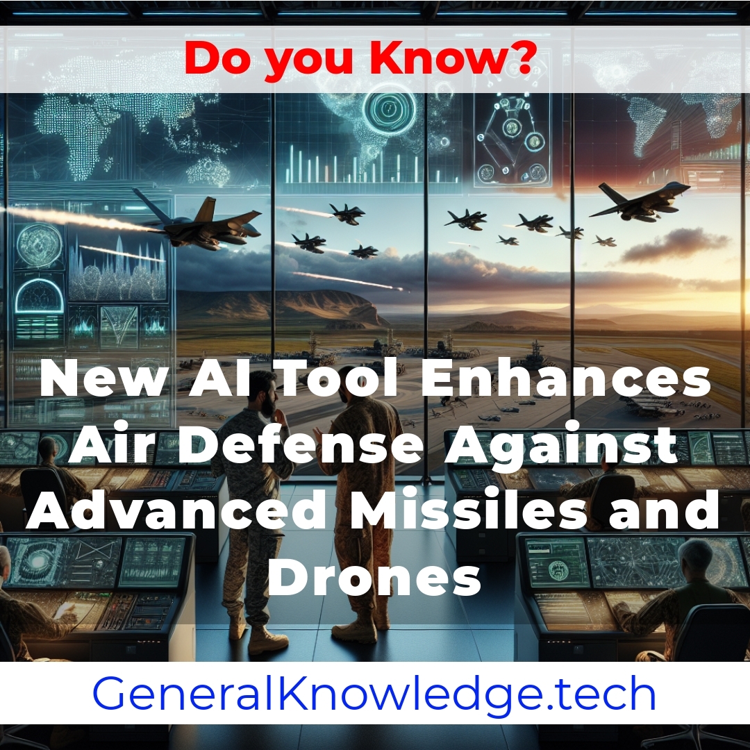 New AI Tool Enhances Air Defense Against Advanced Missiles and Drones New AI Tool Enhances Air Defense Against Advanced Missiles and Drones