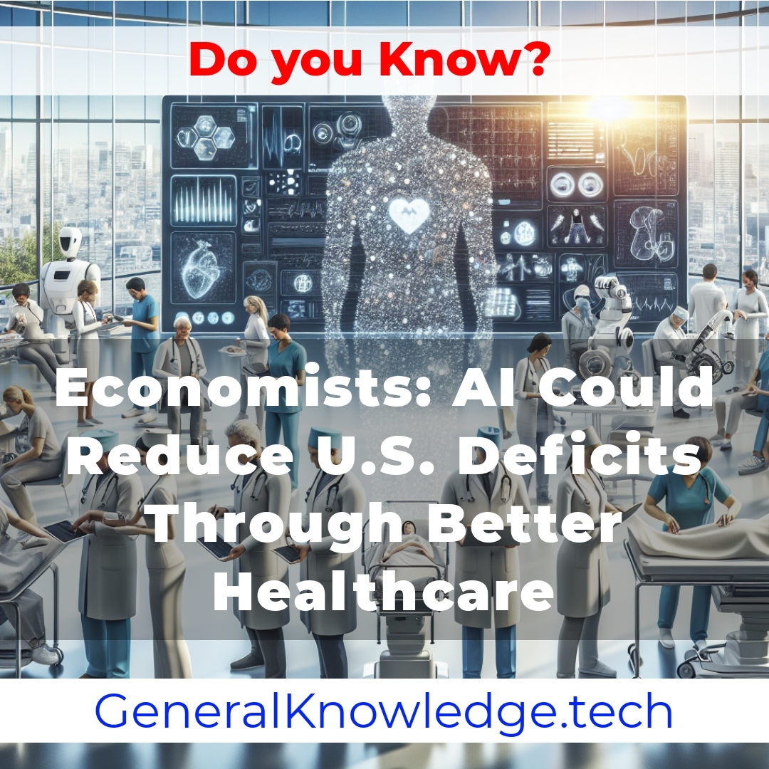 Economists: AI Could Reduce U.S. Deficits Through Better Healthcare Economists: AI Could Reduce U.S. Deficits Through Better Healthcare