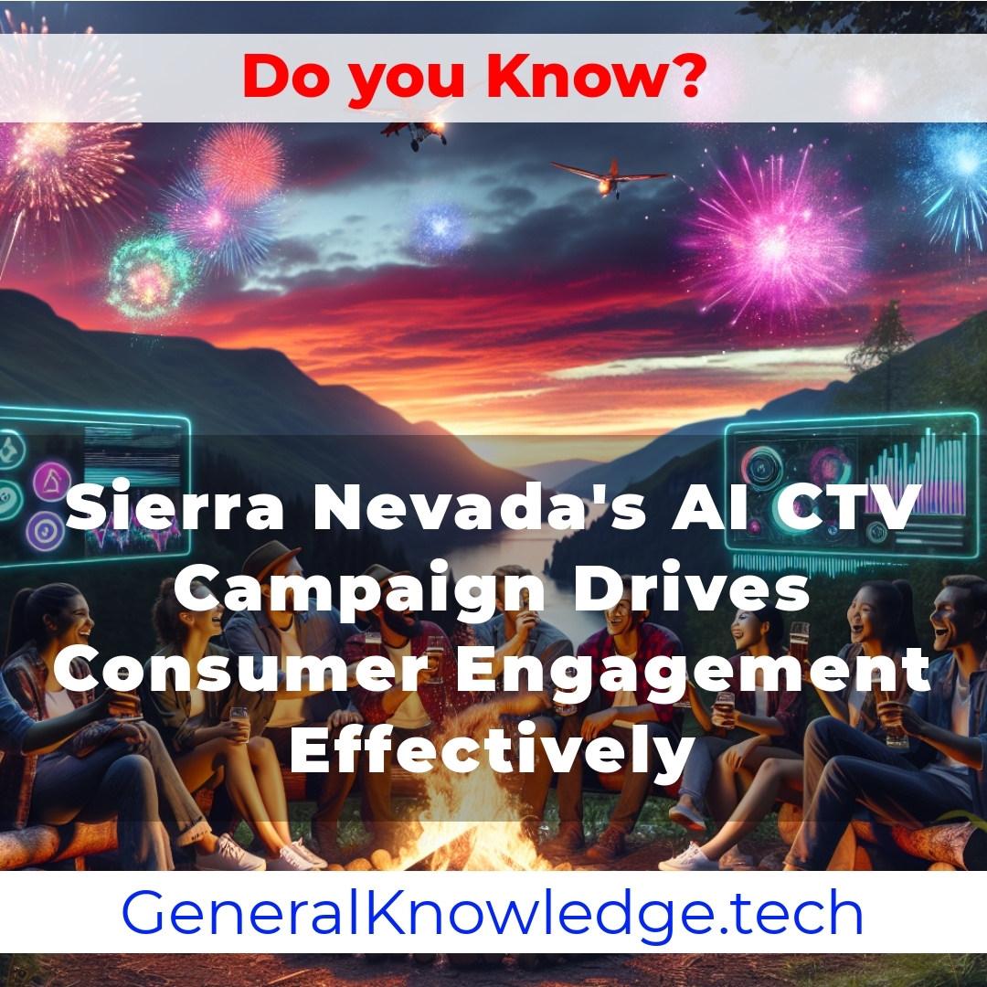 Sierra Nevada’s AI CTV Campaign Drives Consumer Engagement Effectively Sierra Nevada’s AI CTV Campaign Drives Consumer Engagement Effectively