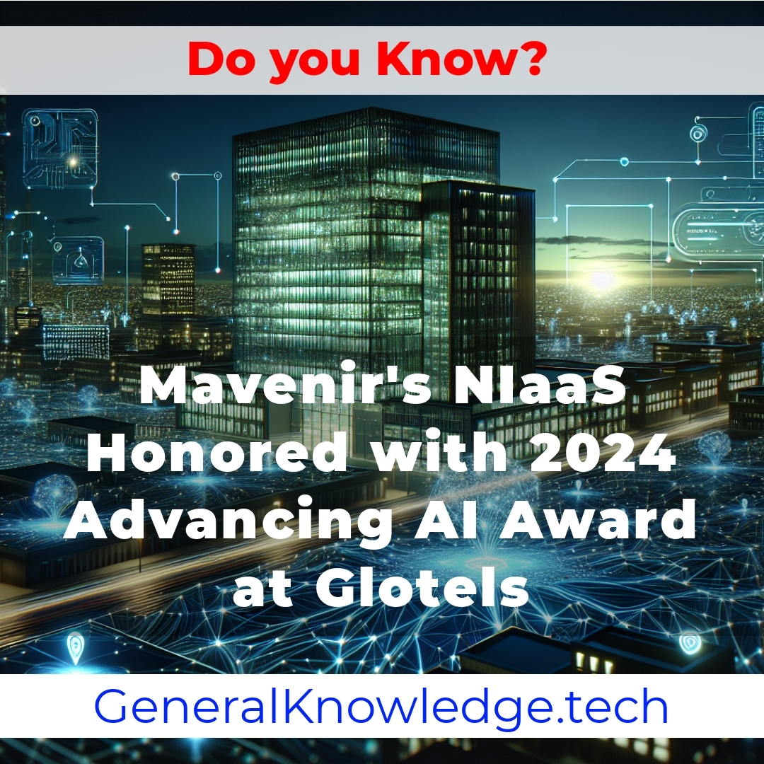 # Mavenir’s NIaaS Wins the 2024 Advancing AI Award at Glotels # Mavenir’s NIaaS Wins the 2024 Advancing AI Award at Glotels