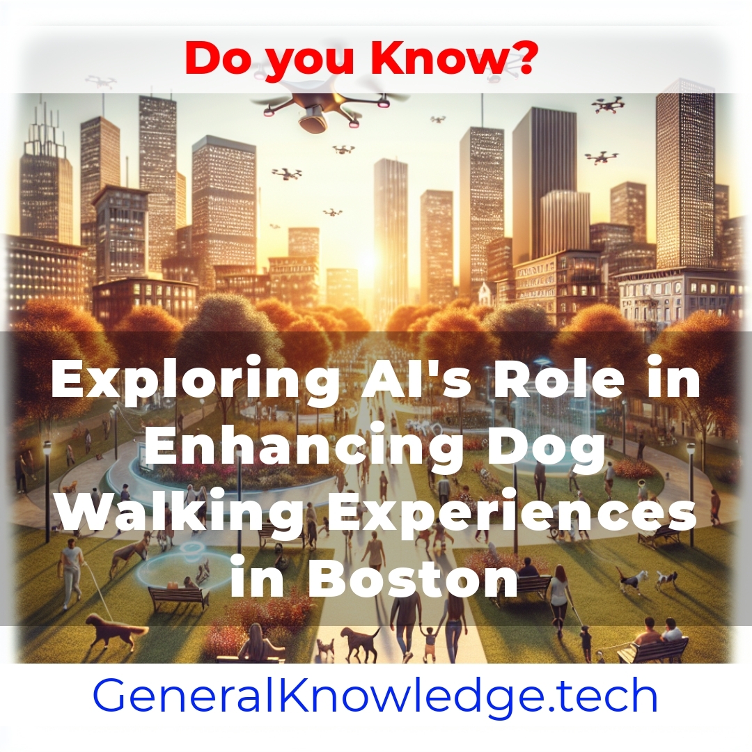 # Exploring AI’s Impact on Dog Walking Experiences in Boston # Exploring AI’s Impact on Dog Walking Experiences in Boston