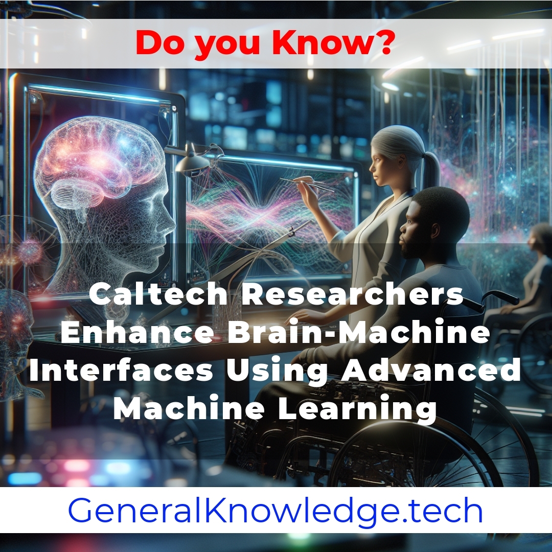 **Title: Caltech Researchers Enhance Brain-Machine Interfaces Using Advanced Machine Learning** **Title: Caltech Researchers Enhance Brain-Machine Interfaces Using Advanced Machine Learning**