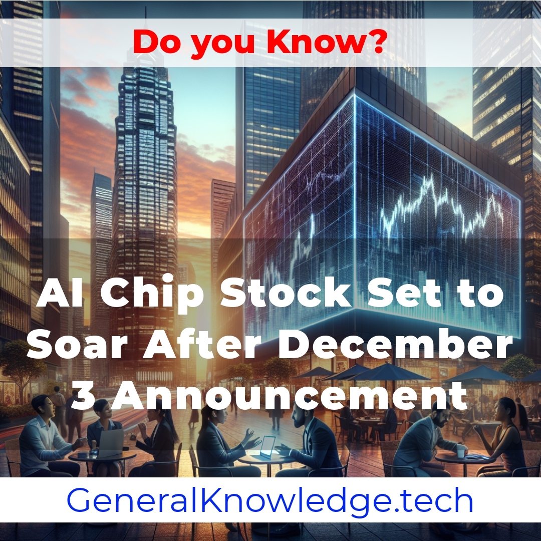 AI Chip Stock Set to Soar After December 3 Announcement AI Chip Stock Set to Soar After December 3 Announcement