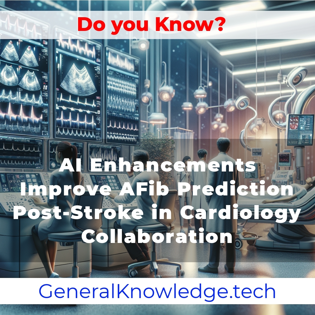 AI Enhancements Improve AFib Prediction Post-Stroke in Cardiology Collaboration AI Enhancements Improve AFib Prediction Post-Stroke in Cardiology Collaboration