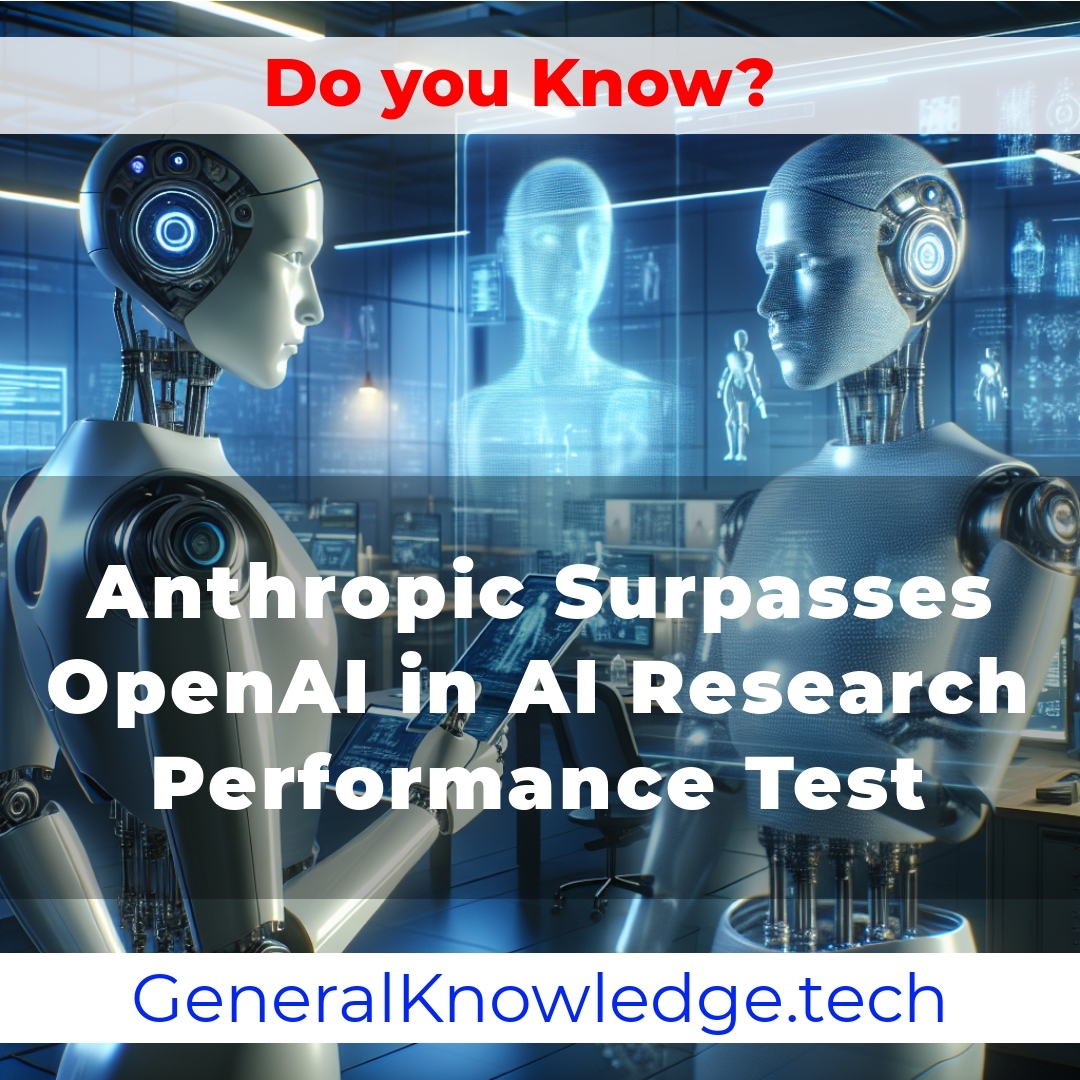 Anthropic Surpasses OpenAI in AI Research Performance Test Anthropic Surpasses OpenAI in AI Research Performance Test