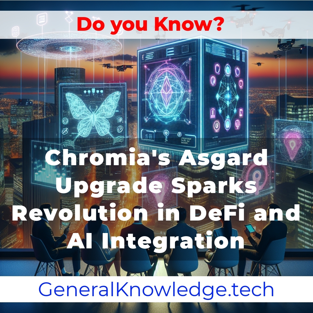 Chromia’s Asgard Upgrade Sparks Revolution in DeFi and AI Integration Chromia’s Asgard Upgrade Sparks Revolution in DeFi and AI Integration