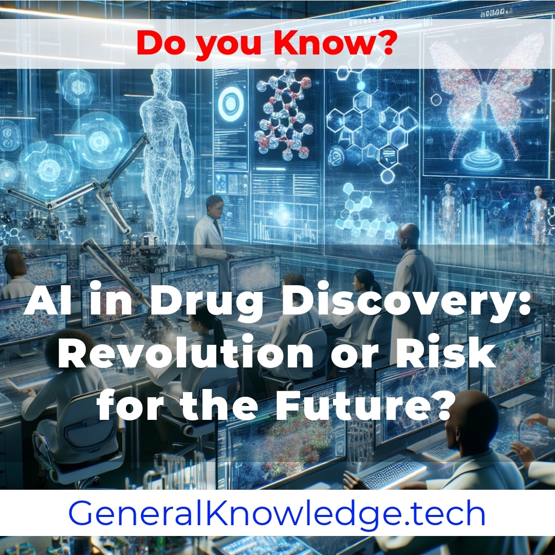 AI in Drug Discovery: Revolution or Risk for the Future? AI in Drug Discovery: Revolution or Risk for the Future?