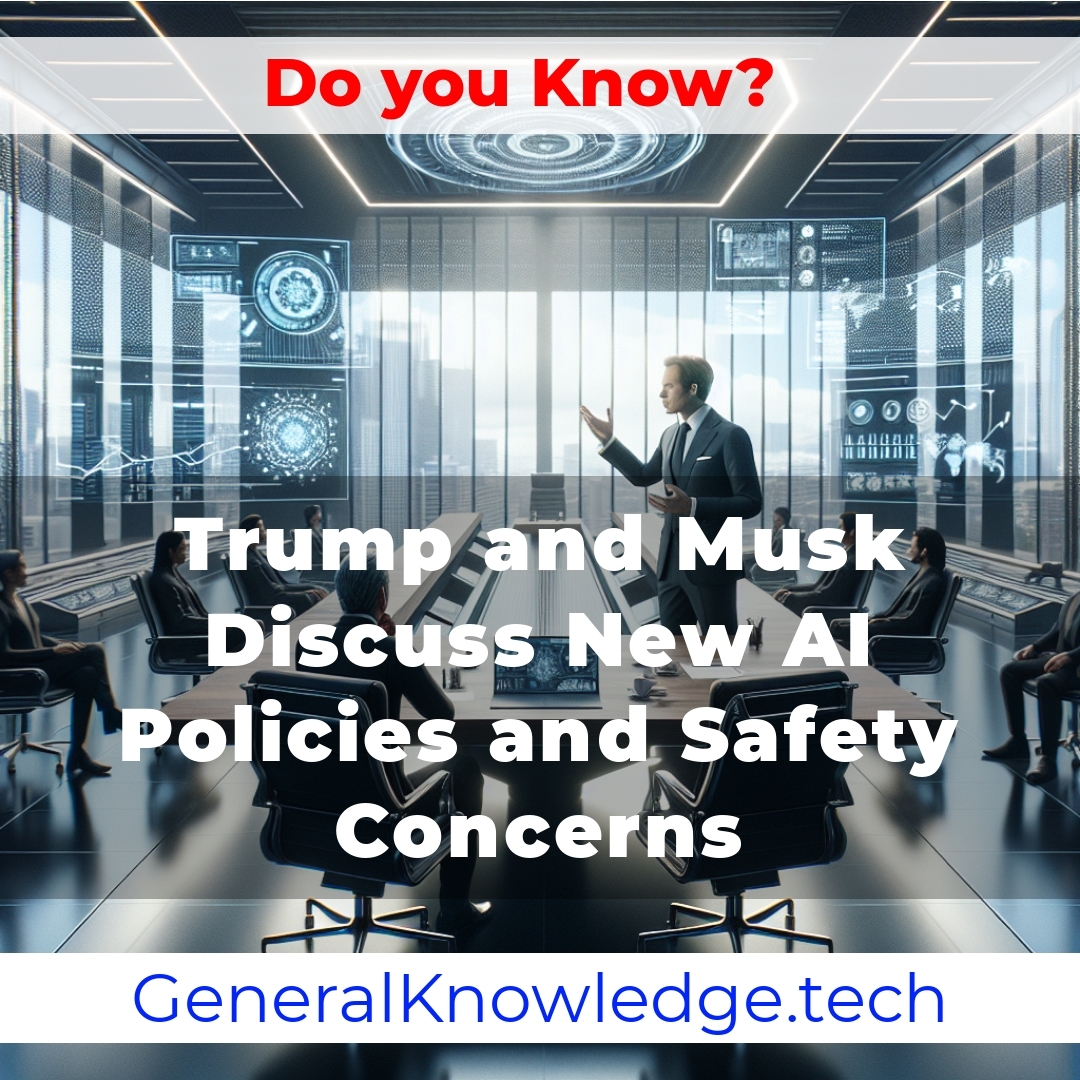 Trump and Musk Discuss New AI Policies and Safety Concerns Trump and Musk Discuss New AI Policies and Safety Concerns