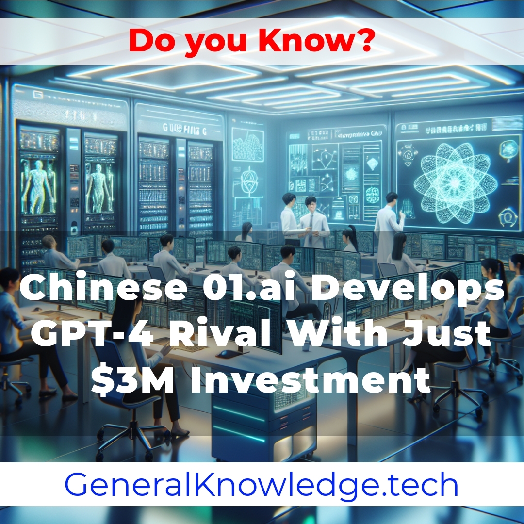 Chinese 01.ai Develops GPT-4 Rival With Just M Investment Chinese 01.ai Develops GPT-4 Rival With Just M Investment