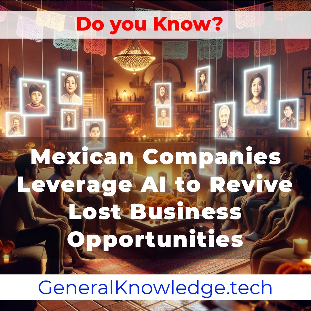 Mexican Companies Leverage AI to Revive Lost Business Opportunities Mexican Companies Leverage AI to Revive Lost Business Opportunities