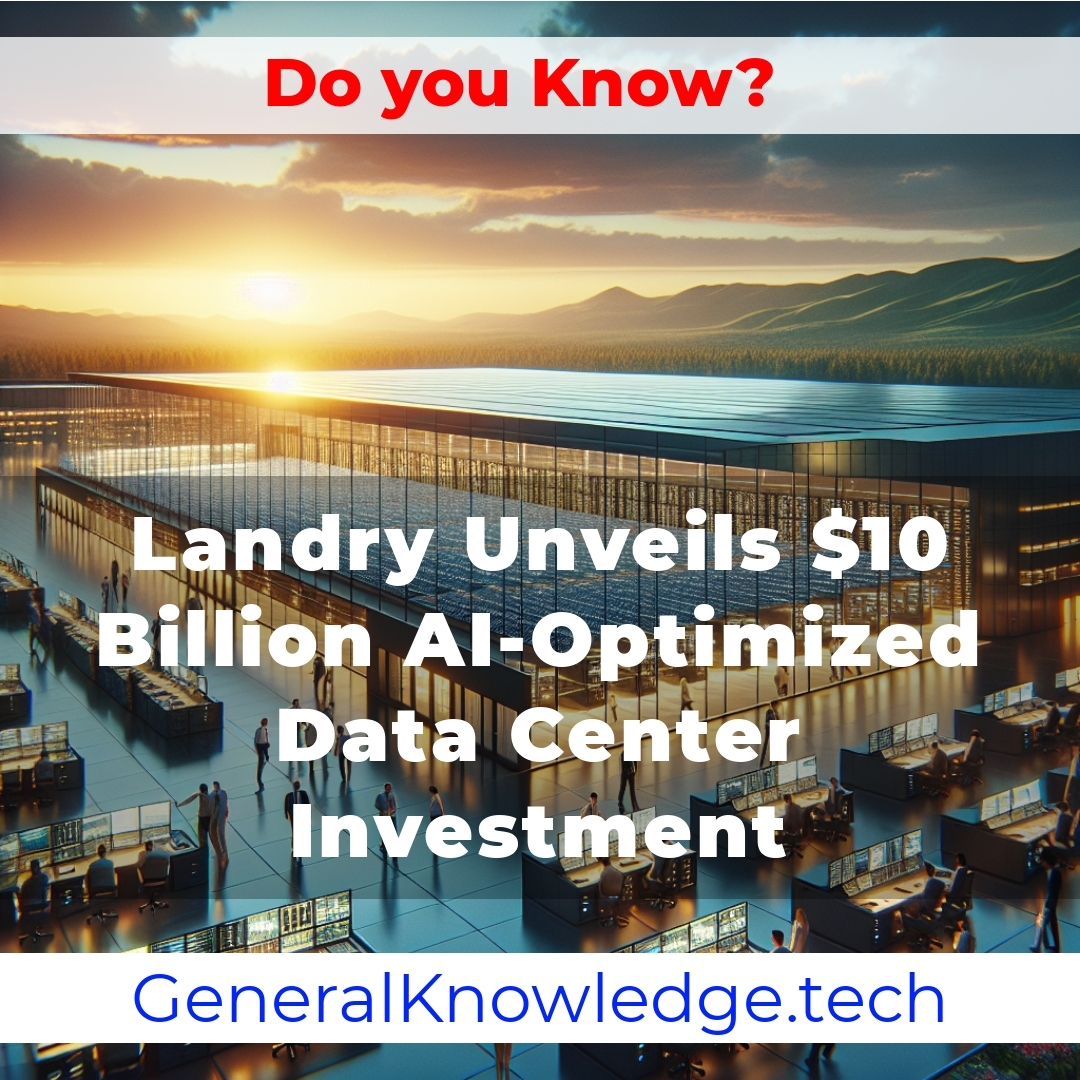 Landry Unveils Billion AI-Optimized Data Center Investment Landry Unveils Billion AI-Optimized Data Center Investment