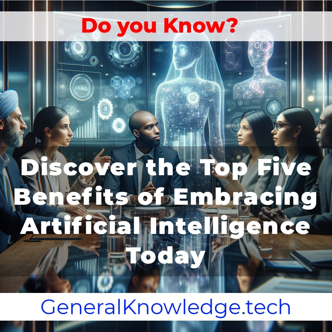 # Discover the Top Five Benefits of Embracing Artificial Intelligence Today # Discover the Top Five Benefits of Embracing Artificial Intelligence Today
