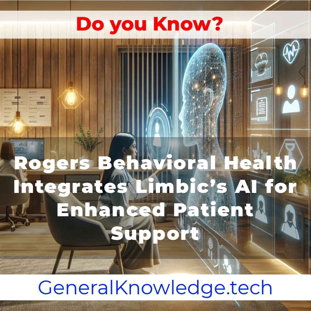 Rogers Behavioral Health Integrates Limbic’s AI for Enhanced Patient Support Rogers Behavioral Health Integrates Limbic’s AI for Enhanced Patient Support