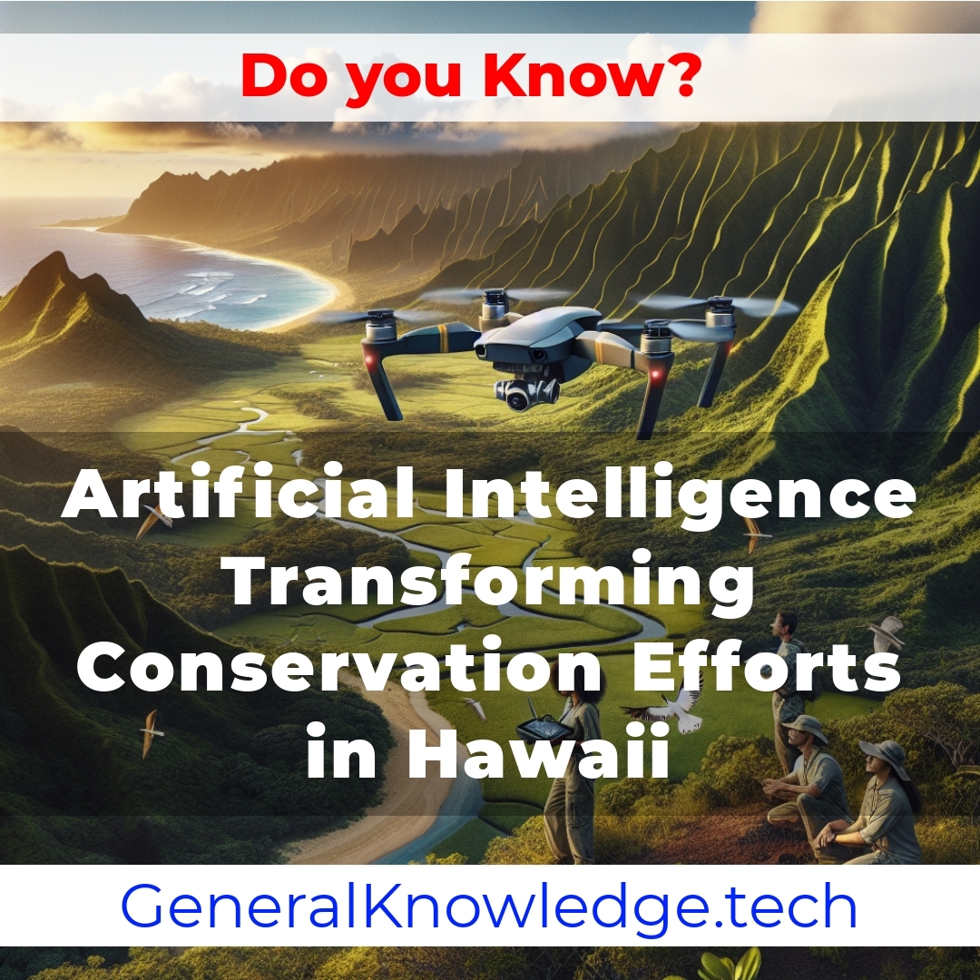 # Artificial Intelligence Transforming Conservation Efforts in Hawaii # Artificial Intelligence Transforming Conservation Efforts in Hawaii