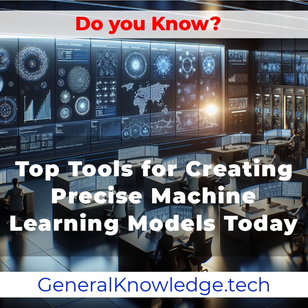 # Top Tools for Creating Precise Machine Learning Models Today # Top Tools for Creating Precise Machine Learning Models Today