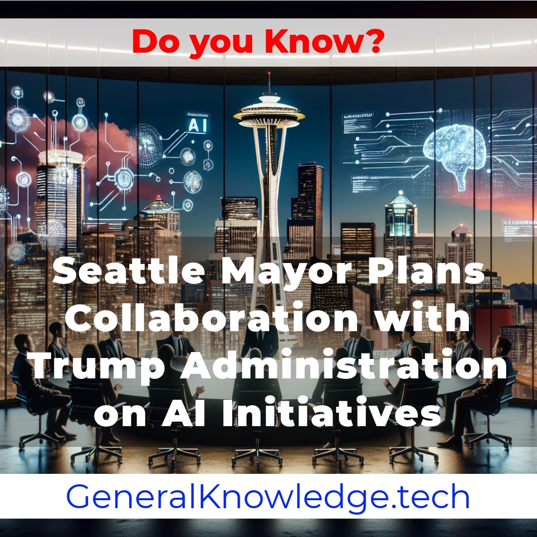 Seattle Mayor Plans Collaboration with Trump Administration on AI Initiatives Seattle Mayor Plans Collaboration with Trump Administration on AI Initiatives