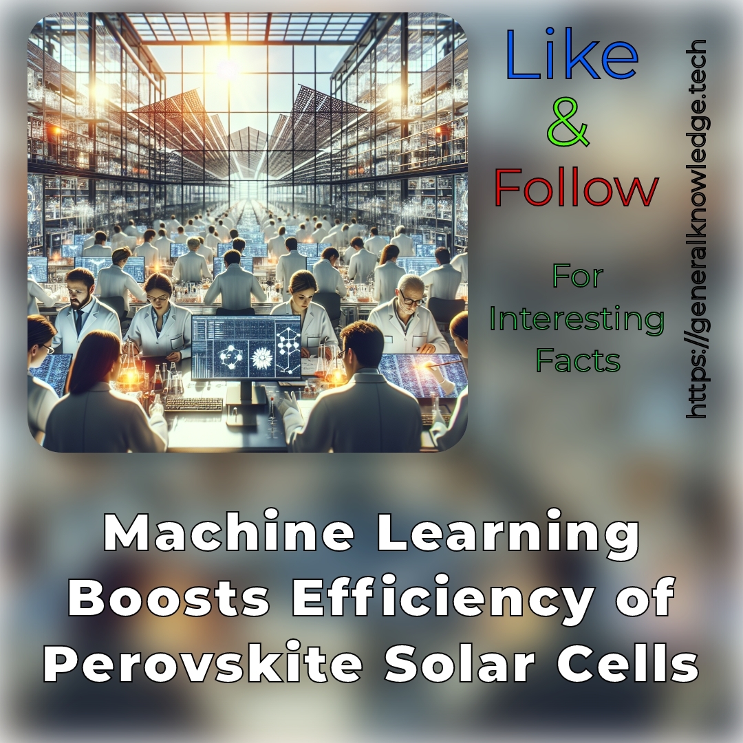 # Machine Learning Boosts Efficiency of Perovskite Solar Cells # Machine Learning Boosts Efficiency of Perovskite Solar Cells