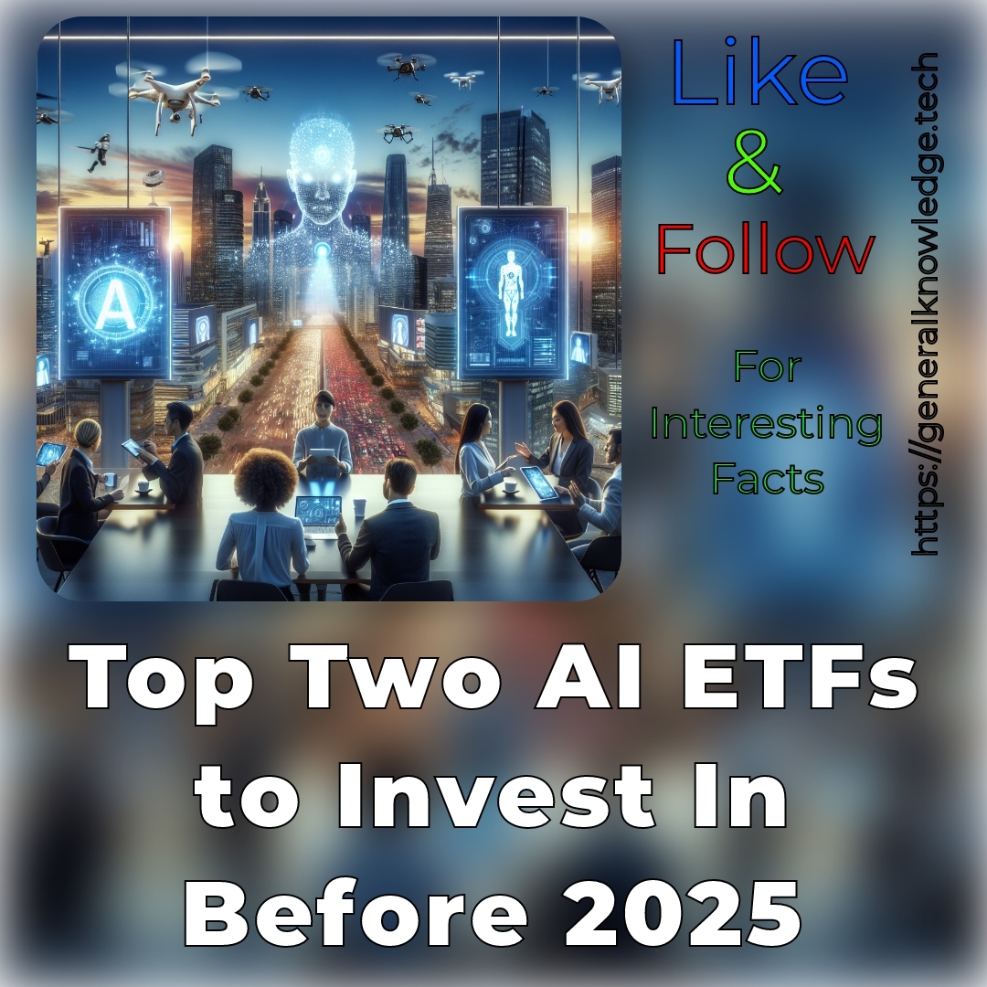 Top Two AI ETFs to Invest In Before 2025 Top Two AI ETFs to Invest In Before 2025