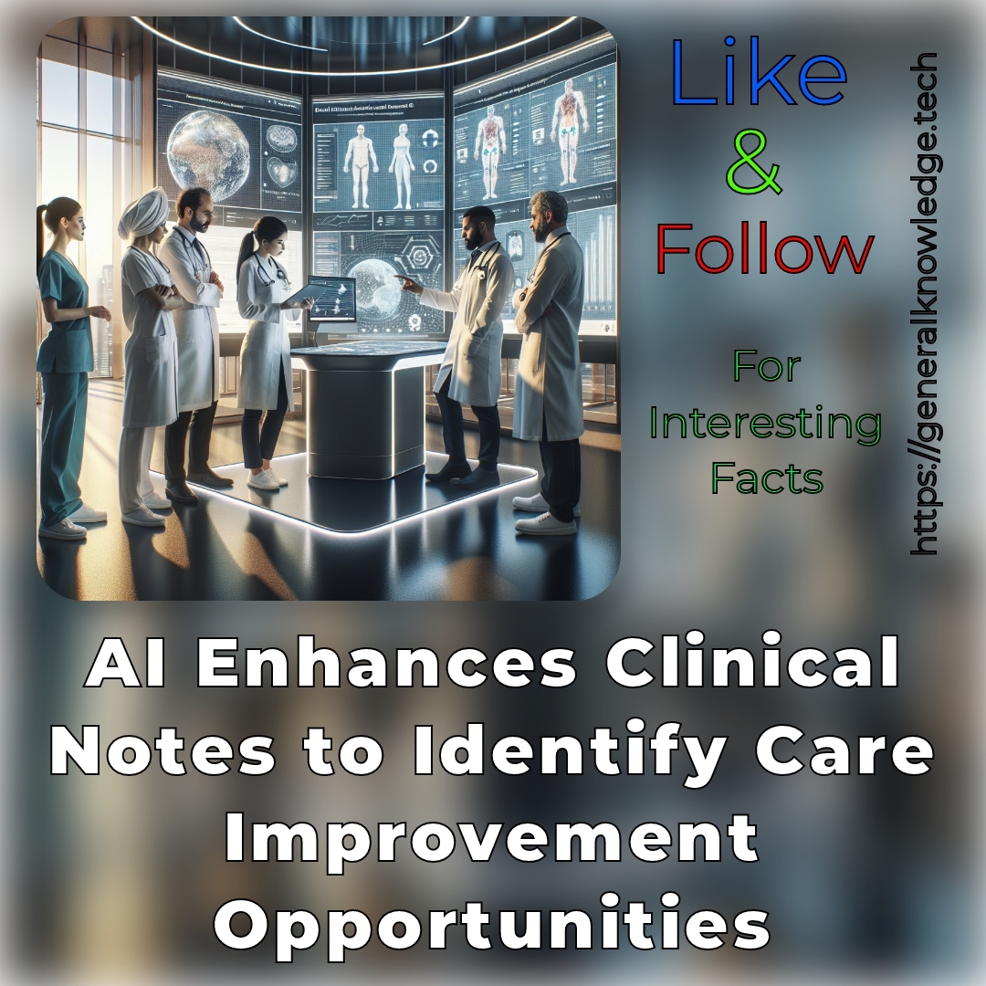 AI Enhances Clinical Notes to Identify Care Improvement Opportunities AI Enhances Clinical Notes to Identify Care Improvement Opportunities