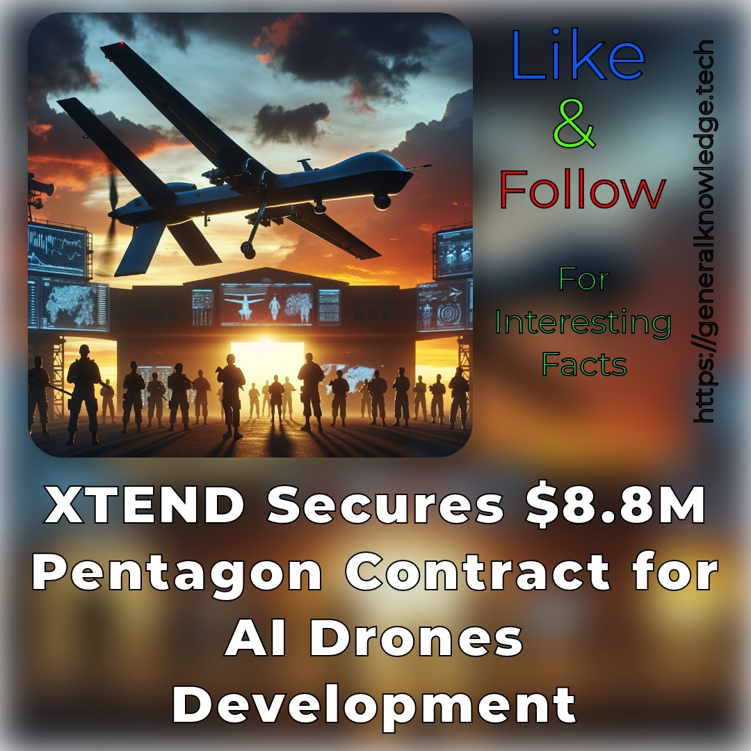 XTEND Secures .8M Pentagon Contract for AI Drones Development XTEND Secures .8M Pentagon Contract for AI Drones Development