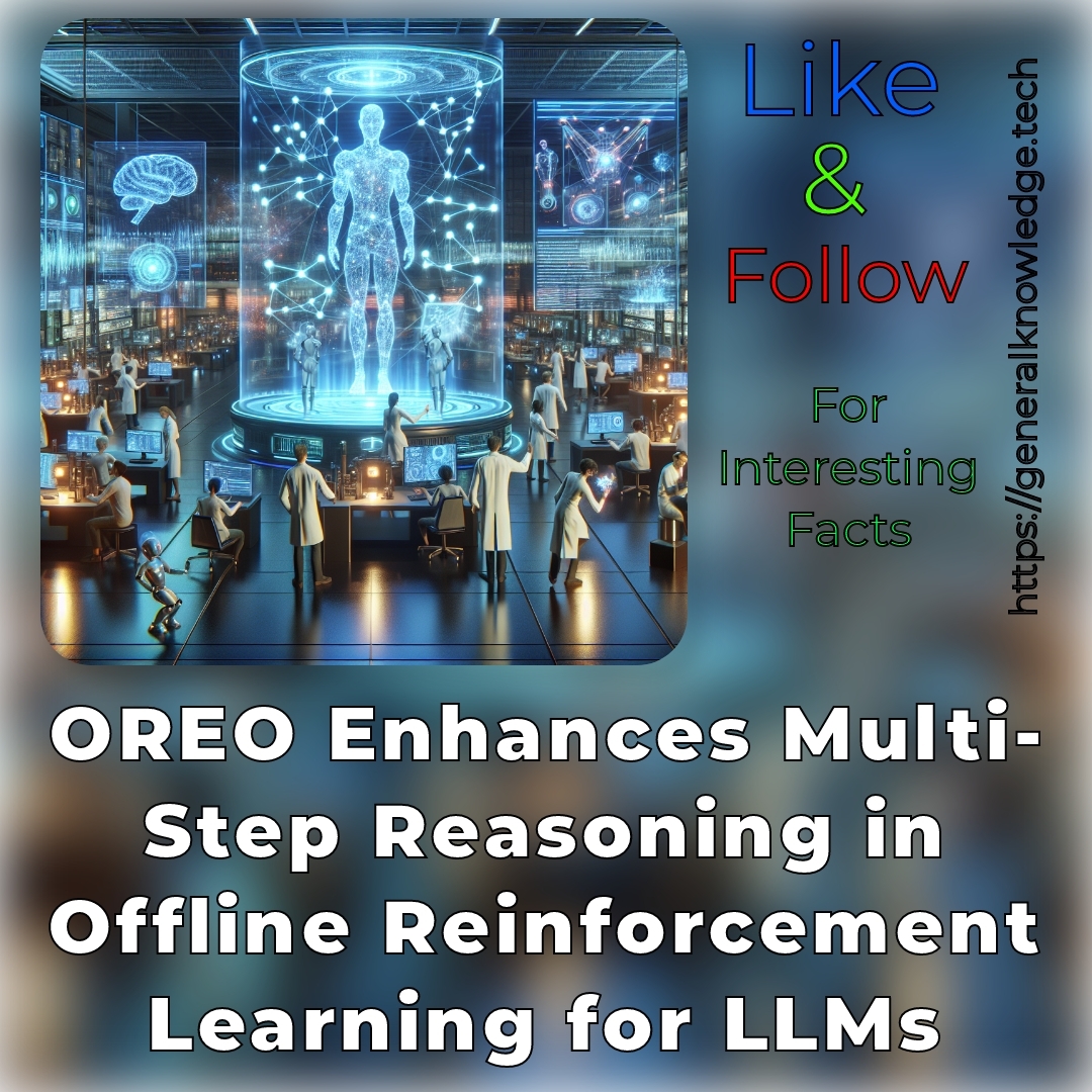 OREO Enhances Multi-Step Reasoning in Offline Reinforcement Learning for LLMs OREO Enhances Multi-Step Reasoning in Offline Reinforcement Learning for LLMs