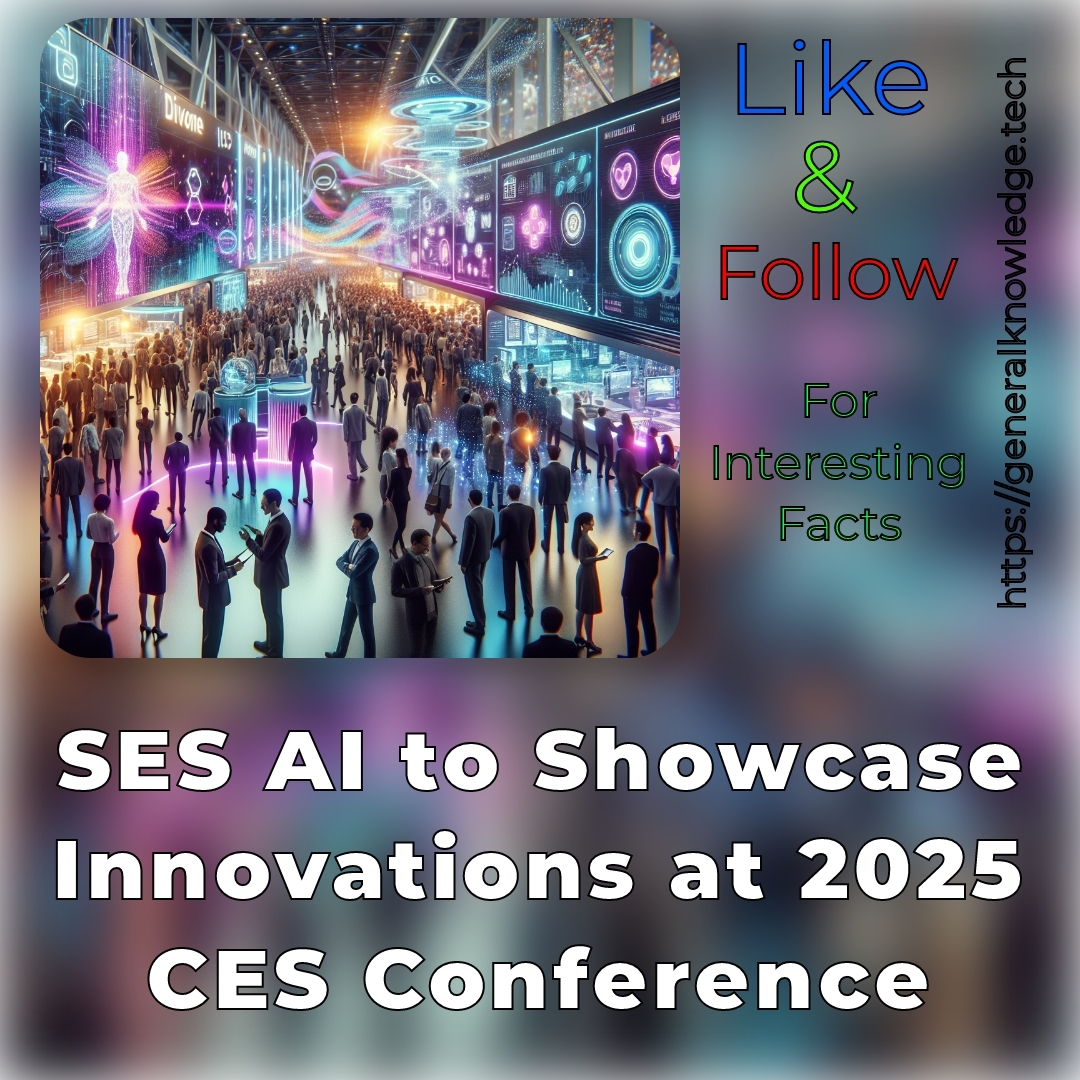 SES AI to Showcase Innovations at 2025 CES Conference SES AI to Showcase Innovations at 2025 CES Conference