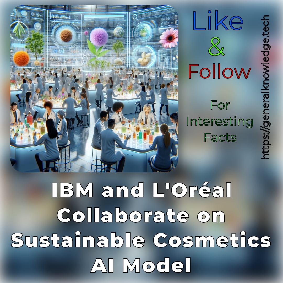 IBM and L’Oréal Collaborate on Sustainable Cosmetics AI Model IBM and L’Oréal Collaborate on Sustainable Cosmetics AI Model